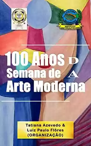 Livro PDF: 100 Anos da Semana de Arte Moderna