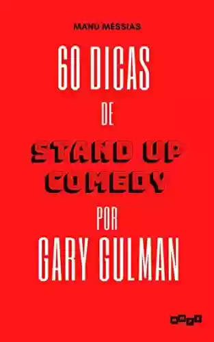 Livro PDF: 60 Dicas de Stand up Comedy por Gary Gulman