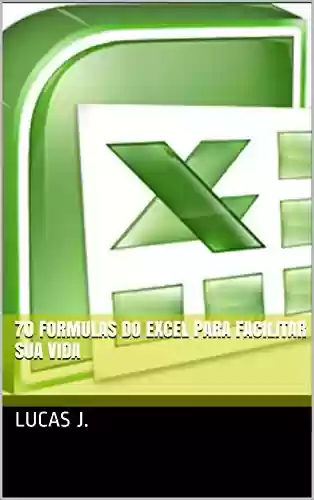 Capa do livro: 70 Formulas do Excel para facilitar sua vida - Ler Online pdf