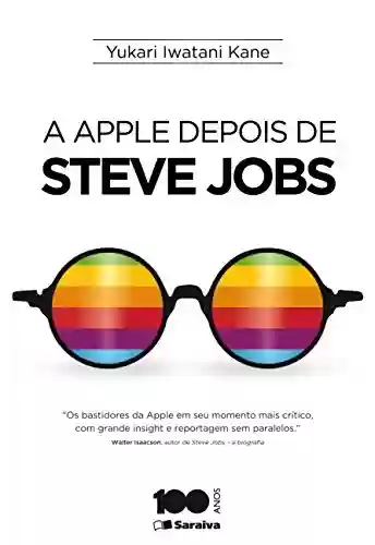 Livro PDF: A Apple depois de Steve Jobs
