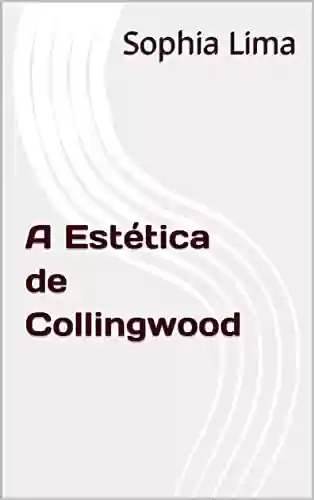Livro PDF A Estética de Collingwood