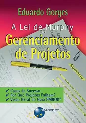 Capa do livro: A Lei de Murphy no gerenciamento de projetos - Ler Online pdf