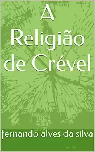 Capa do livro: A Religião de Crével - Ler Online pdf