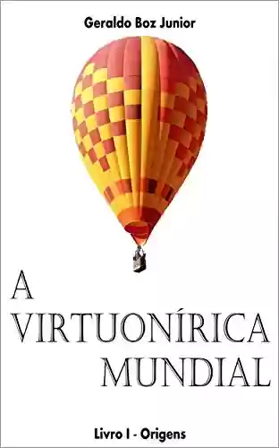 Livro PDF A Virtuonírica Mundial - Livro 1 - Origens