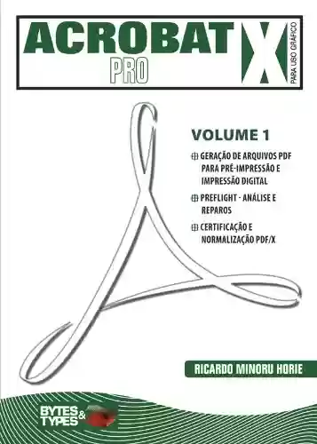 Livro PDF: Acrobat X Pro para uso gráfico - Volume 1