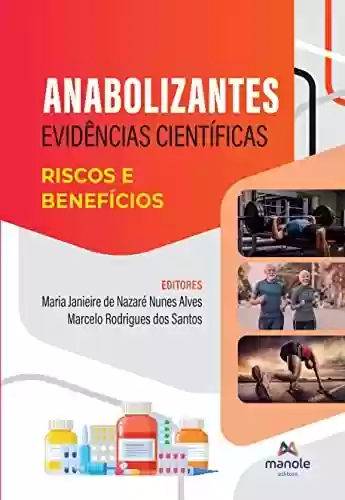 Capa do livro: Anabolizantes: evidências científicas - riscos e benefícios - Ler Online pdf