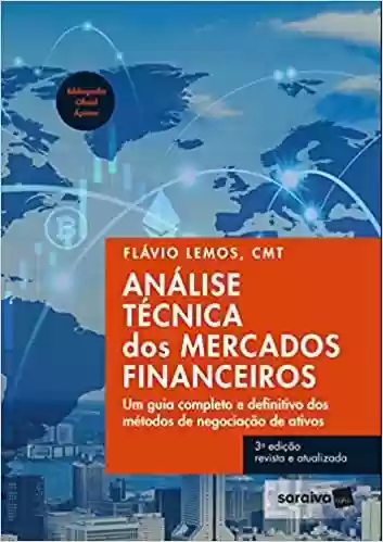 Livro PDF: Análise Técnica dos Mercados Financeiros - Um guia completo e definitivo dos métodos de negociação de ativos - 3ª edição 2022