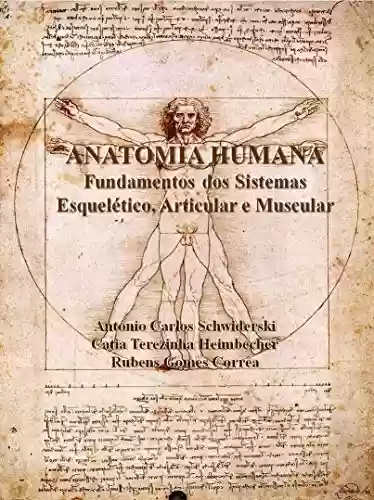 Livro PDF: ANATOMIA HUMANA: Fundamentos dos Sistemas Esquelético, Articular e Muscular