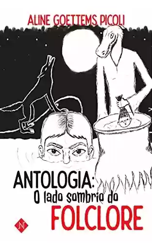 Capa do livro: Antologia: O Lado Sombrio do Folclore - Ler Online pdf