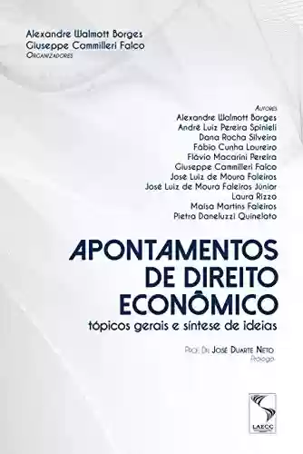 Capa do livro: Apontamentos de direito econômico: tópicos gerais e síntese de ideias - Ler Online pdf