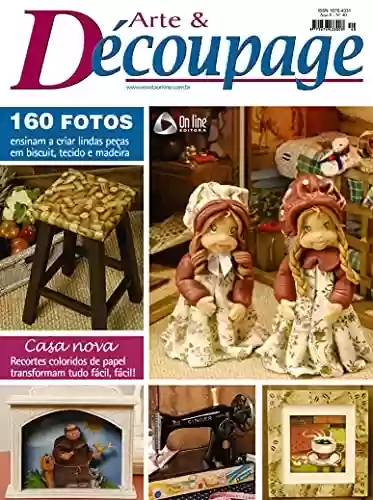 Capa do livro: Arte & Découpage Edição 40: Ensinam a criar lendas peças em biscuit, tecidos e madeira - Ler Online pdf