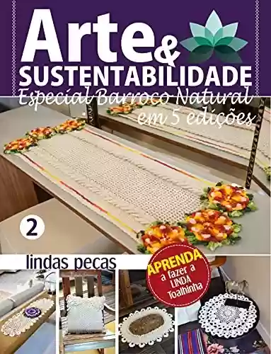 Capa do livro: Arte e Sustentabilidade Ed. 09 - Especial Barroco Natural em 5 edições (Criarte Soluções Editora) - Ler Online pdf