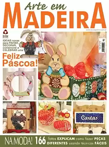 Livro PDF Arte em Madeira Edição 52: NA MODA!!! 166 fotos explicam como fazer peças diferentes.