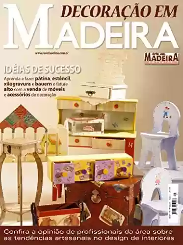 Livro PDF Arte em Madeira Especial Edição 05: IDEIAS DE SUCESSO, Aprenda a fazer pátina!