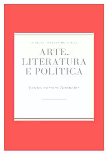 Capa do livro: Arte, Literatura E Política - Ler Online pdf