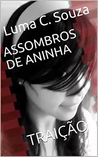 Livro PDF: ASSOMBROS DE ANINHA: TRAIÇÃO (Mulheres fortes Livro 3)