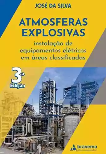 Livro PDF: Atmosferas Explosivas: instalação de equipamentos elétricos em áreas classificadas