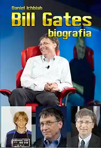 Capa do livro: Bill Gates - Biografia - Ler Online pdf