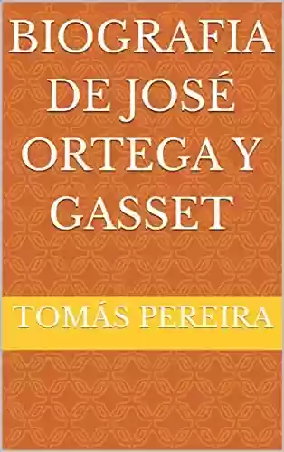 Livro PDF: Biografia de José Ortega y Gasset