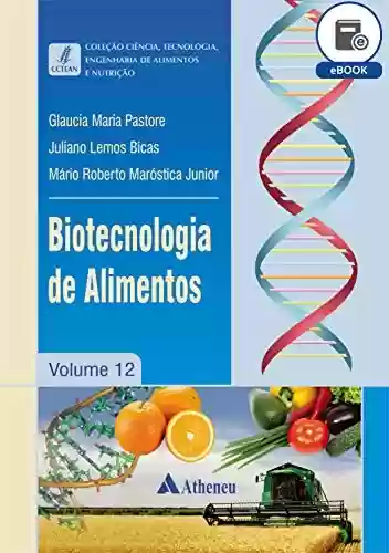 Livro PDF: Biotecnologia de Alimentos - Volume 12 (eBook)