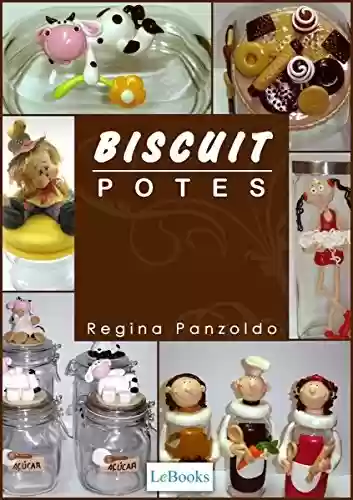 Capa do livro: Biscuit - potes (Coleção Artesanato) - Ler Online pdf