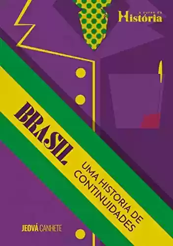 Capa do livro: Brasil: Uma história de continuidades - Ler Online pdf