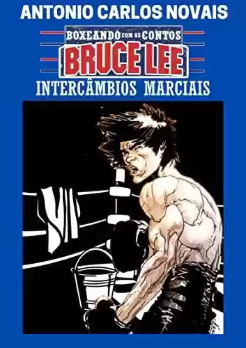 Livro PDF: BRUCE LEE: INTERCÂMBIOS MARCIAIS