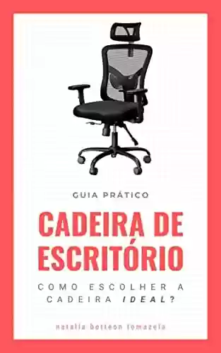Livro PDF: Cadeira de Escritório: Como escolher a cadeira ideal?