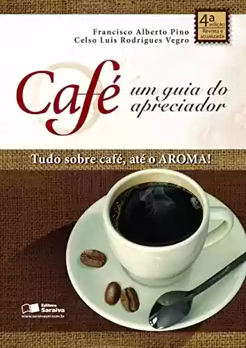 Livro PDF: CAFÉ - UM GUIA DO APRECIADOR