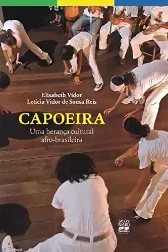 Capa do livro: Capoeira - Uma Herança Cultural Afro-Brasileira - Ler Online pdf