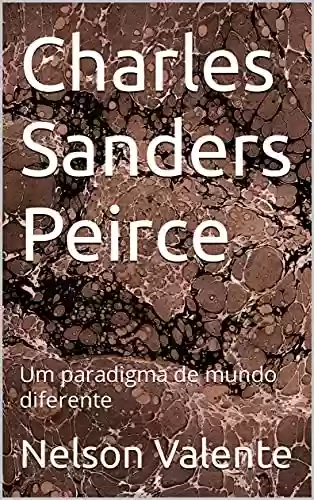 Livro PDF Charles Sanders Peirce: Um paradigma de mundo diferente