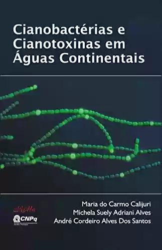 Livro PDF: Cianobactérias e Cianotoxinas em Águas Continentais