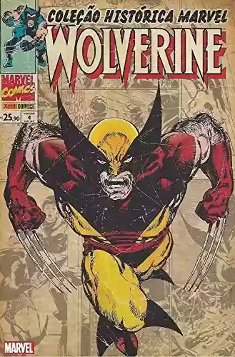 Livro PDF Coleção Histórica Marvel: Wolverine vol. 04