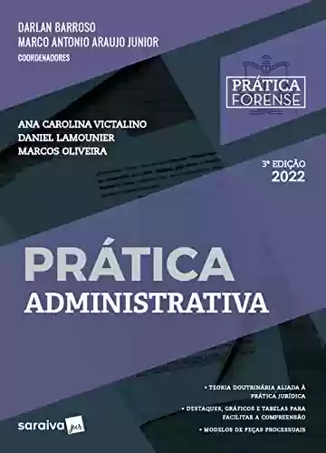 Livro PDF: Coleção Prática Forense - Prática Administrativa - 3ª edição 2022