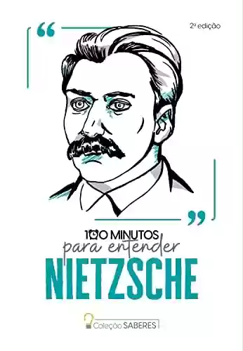 Livro PDF: Coleção Saberes - 100 minutos para entender Nietzsche