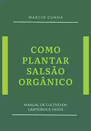 Capa do livro: Como Plantar Salsão Orgânico - Ler Online pdf