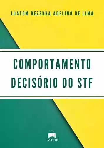 Livro PDF: COMPORTAMENTO DECISÓRIO DO STF