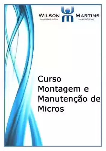 Livro PDF: Conexão - Montagem e Manutenção de Micros