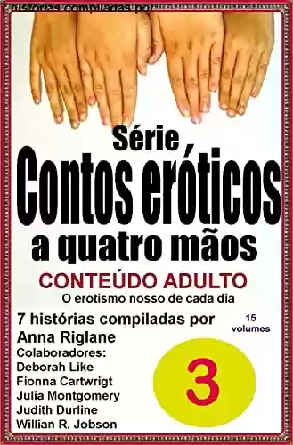 Capa do livro: Contos eróticos a quatro mãos - Volume 3 - Ler Online pdf