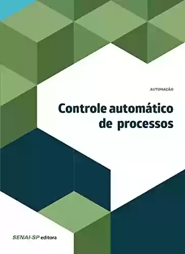 Capa do livro: Controle automático de processos (Automação) - Ler Online pdf