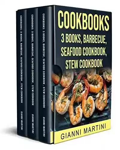 Livro PDF: COOKBOOKS: - 3 books - Barbecue -Seafood Cookbook - Stew Cookbook (English Edition)