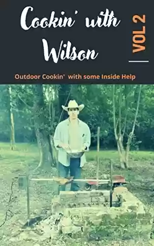 Livro PDF Cookin' with Wilson : Volume 2 (English Edition)