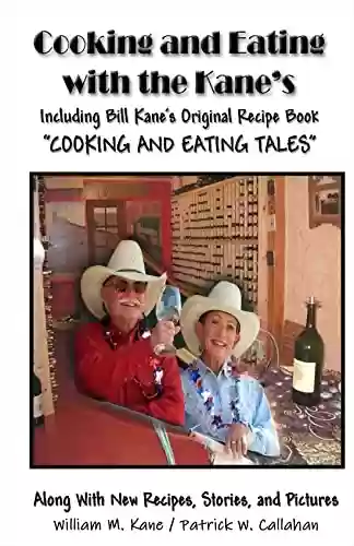 Livro PDF Cooking and Eating with the Kane’s: "More" Cooking and Eating Tales (English Edition)