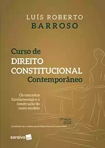 Capa do livro: Curso de Direito Constitucional Contemporâneo - Os conceitos Fundamentais - Ler Online pdf