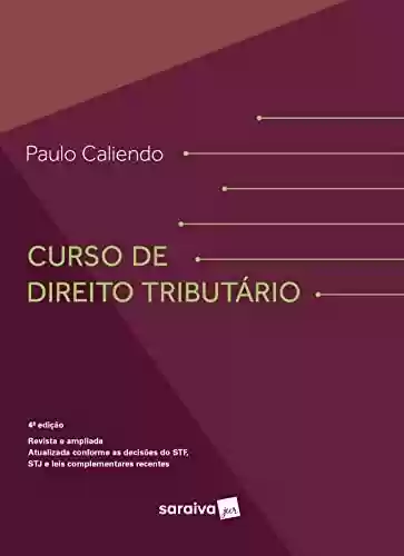 Livro PDF: Curso de Direito Tributário - 4ª edição 2022