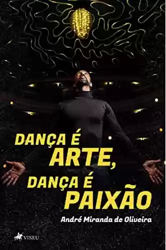 Capa do livro: Dança é arte, dança é paixão - Ler Online pdf