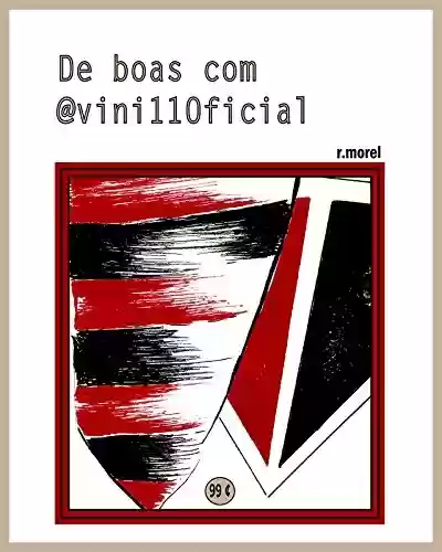Livro PDF De boas com @vini11Oficial (Coleção "Campanha do Flamengo no Brasileirão 2017" Livro 21)
