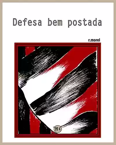 Livro PDF Defesa bem postada (Coleção "Campanha do Flamengo no Brasileirão 2017" Livro 22)