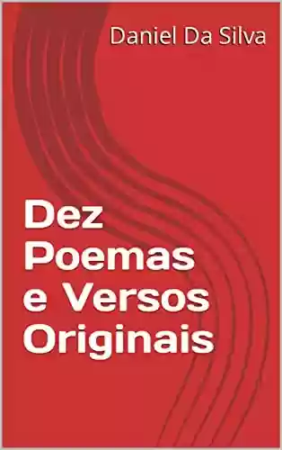 Capa do livro: Dez Poemas e Versos Originais - Ler Online pdf
