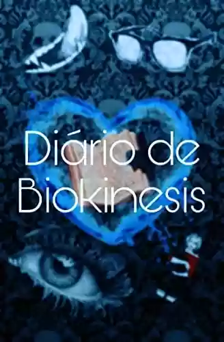Livro PDF: Diário de Biokinesis